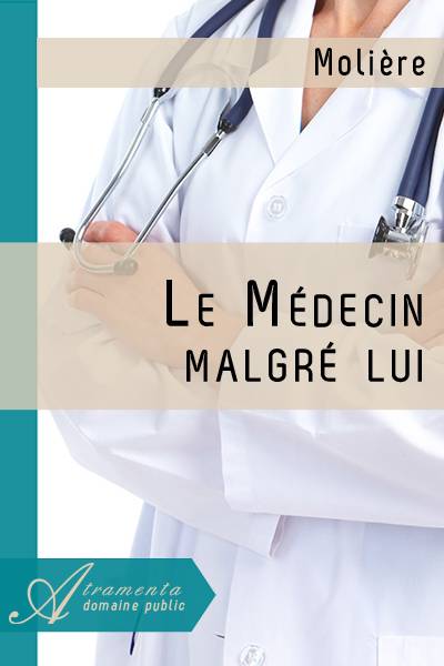 Le Médecin malgré lui