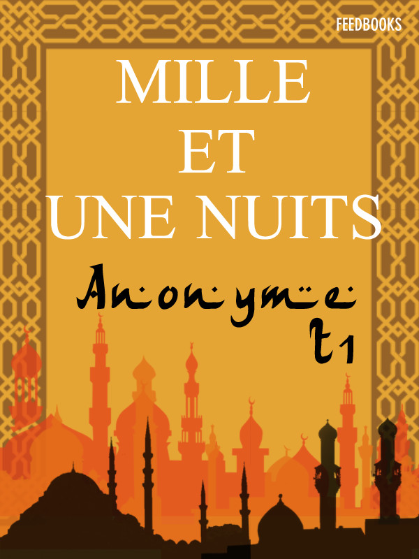 Les Mille et une nuits - Tome I